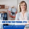 How to find your personal style
