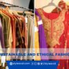Sustainable and Ethical Fashion