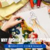 Why Fashion is Important Essay