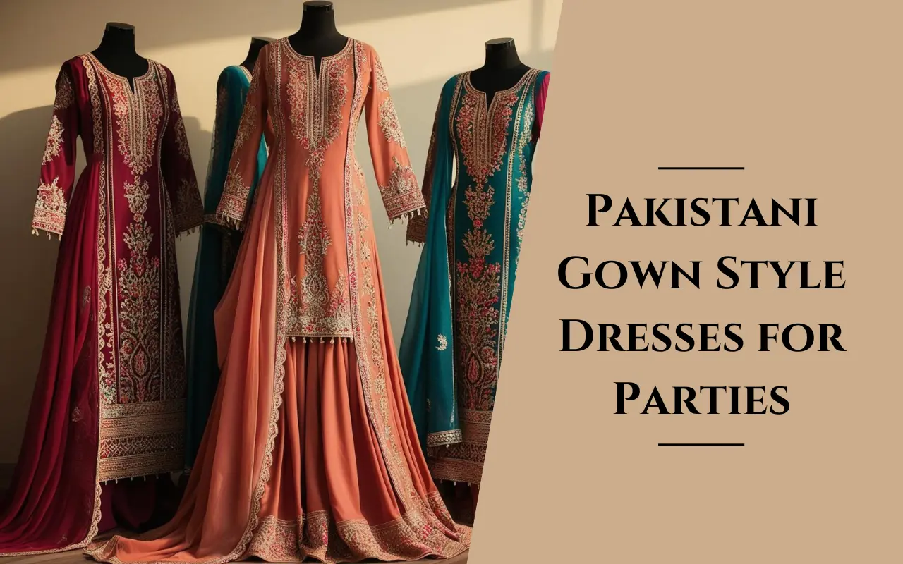 Latest Pakistani Gown Style Dresses for Party Events